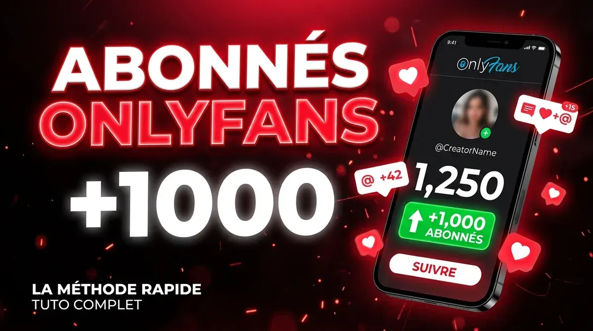 Comment avoir des abonnés Onlyfans ?